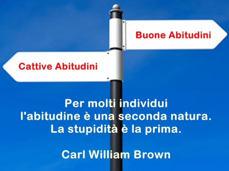 Cattive abitudini? cambiare conviene!